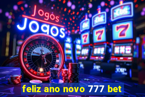 feliz ano novo 777 bet